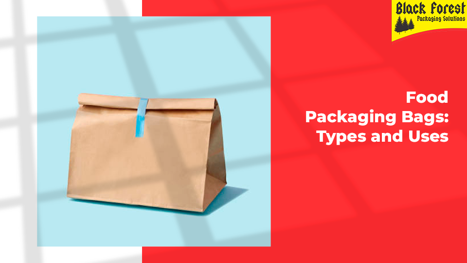 Food Packaging Bags: Types and Uses