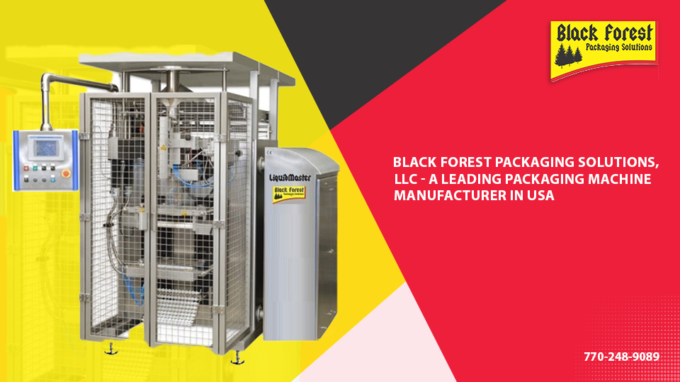 Black Forest Packaging Solutions, LLC – A Leading Packaging Machine Manufacturer in USA